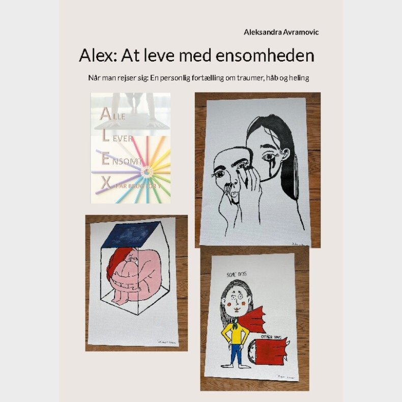 Alex: At Leve Med Ensomheden - Aleksandra Avramovic - Bog
