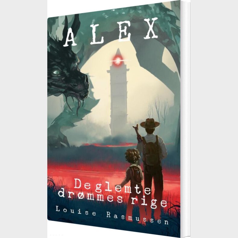 Alex - De Glemte Dr�mmes Rige - Louise  Rasmussen - Bog