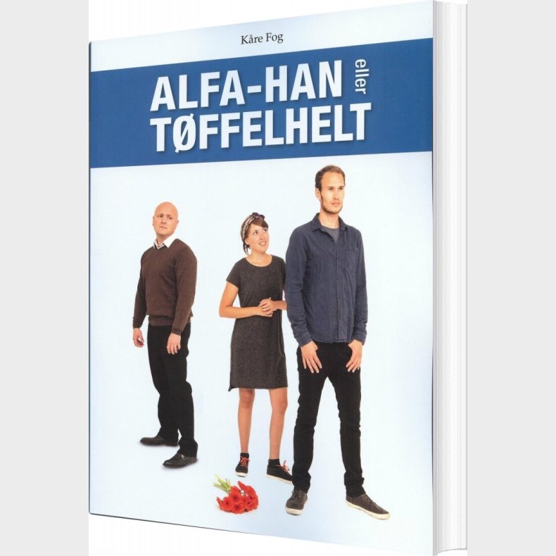 Alfa-han Eller Tffelhelt - Kre Fog - Bog