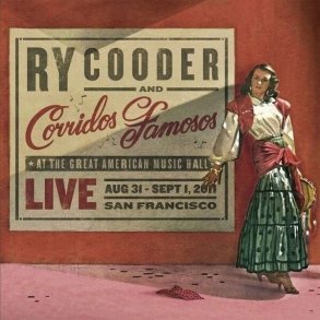 Ry Cooder & Corridos Famosos - Live In San Francisco - CD