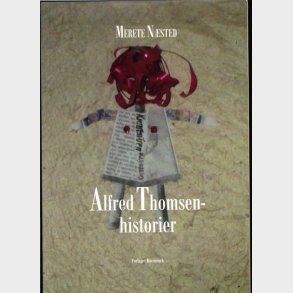 Alfred Thomsen-historier - Merete Nsted - Bog