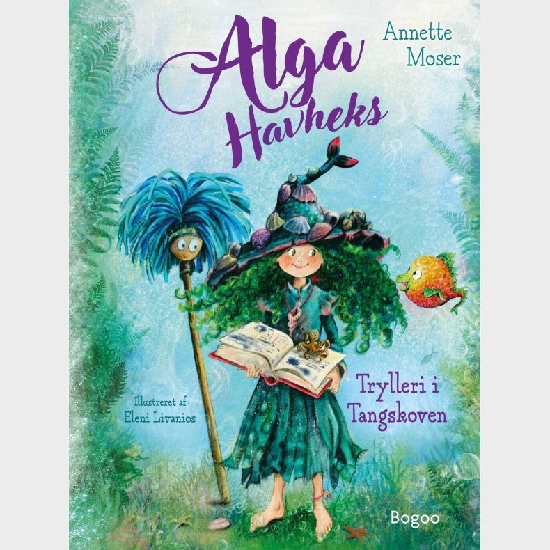 Alga Havheks - Trylleri I Tangskoven - Annette Moser - Bog