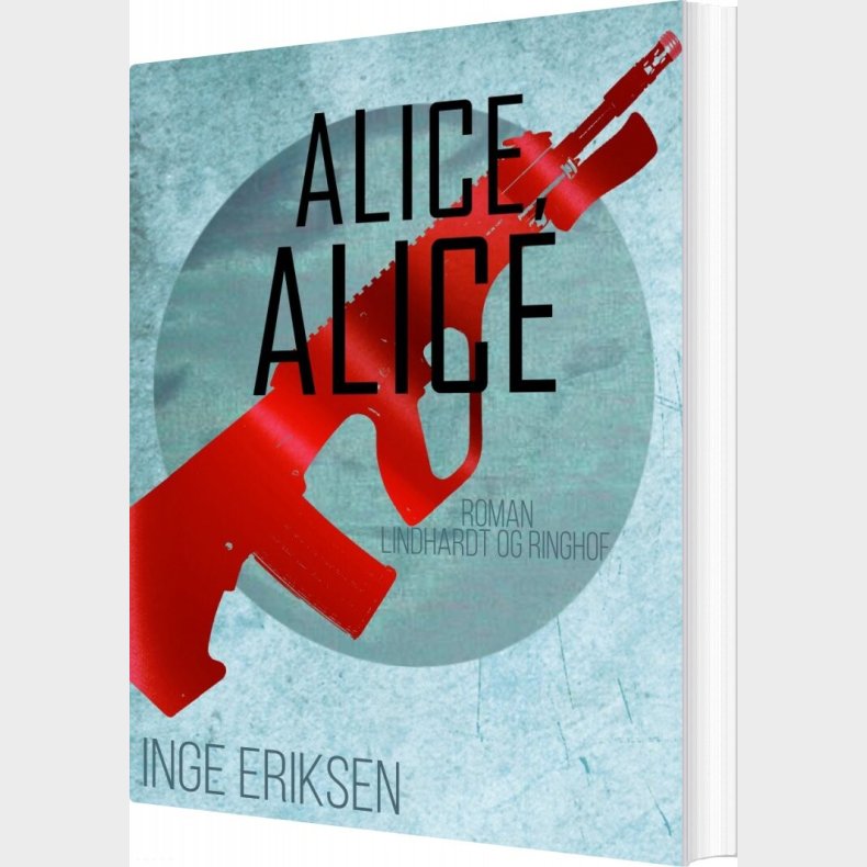 Alice, Alice - Inge Eriksen - Bog