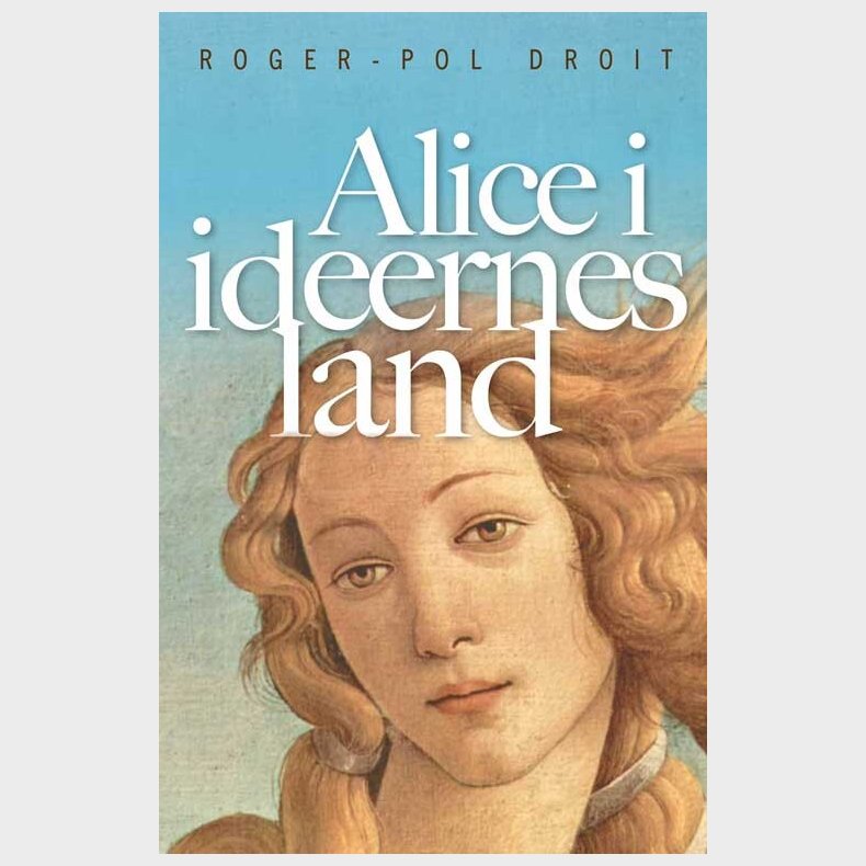 Alice I Id�ernes Land - Roger-pol Droit - Bog