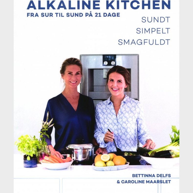 Alkaline Kitchen - Fra Sur Til Sund P 21 Dage - Bettinna Delfs - Bog