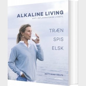 Alkaline Living - Anti-inflammatorisk Livsstil - Maiken Buchwald - Bog