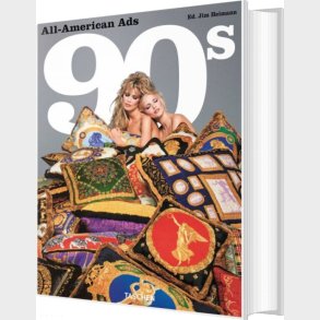 All-american Ads Of The 90s - Jim Heimann - English Book