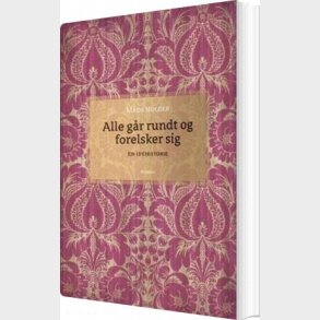 Alle Gr Rundt Og Forelsker Sig - Mads Holger - Bog