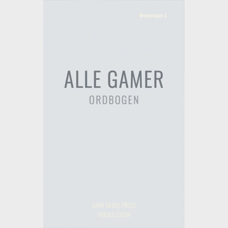 Alle Gamer - Ordbogen - Tobias Cadin - Bog
