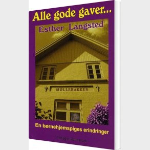 Alle Gode Gaver - Esther Langsted - Bog