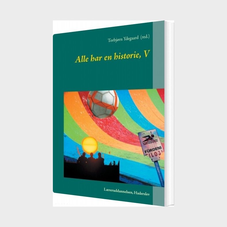 Alle Har En Historie, V - Torbjrn Ydegaard - Bog