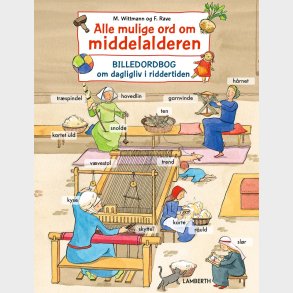 Alle Mulige Ord Om Middelalderen - Monica Wittman - Bog