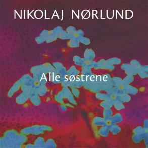 Nikolaj N�rlund - Alle S�strene - Vinyl Lp
