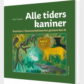Alle Tiders Kaniner - Peter Dragsbo - Bog