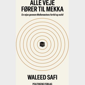 Alle Veje Frer Til Mekka - Waleed Safi - Bog
