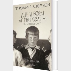 Alle Vi Brn Af Fru Brath - Thomas Ubbesen - Bog
