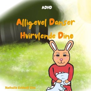 Alligevel Danser Hvirvlende Dino - Nathalie  Eckhoff Zitz - Bog