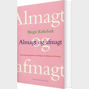 Almagt Og Afmagt - Birgit Kirkebk - Bog