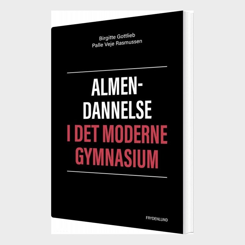 Almendannelse I Det Moderne Gymnasium - Palle Veje Rasmussen - Bog