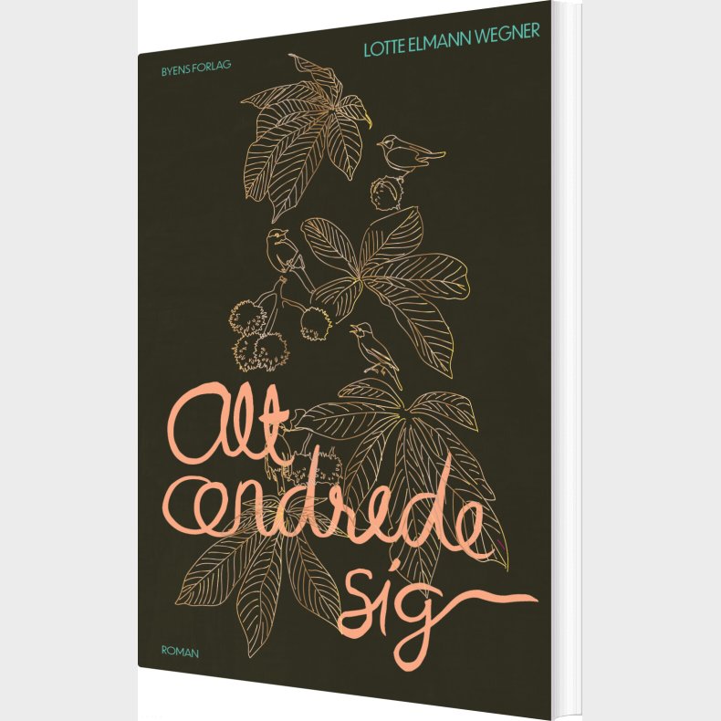 Alt ndrede Sig - Lotte Elmann Wegner - Bog