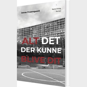 Alt Det Der Kunne Blive Dit - Jonas Fruensgaard - Bog