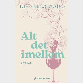 Alt Det Imellem - Rie Skovgaard - Bog