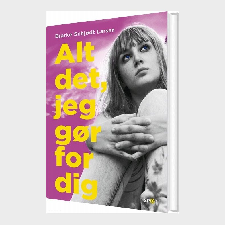 Alt Det, Jeg G�r For Dig - Bjarke Schj�dt Larsen - Bog