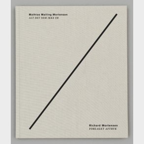 Alt Det Som Ikke Er - Mathias Malling Mortensen - Bog