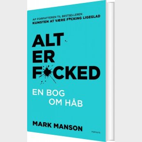 Alt Er Fucked - Mark Manson - Bog