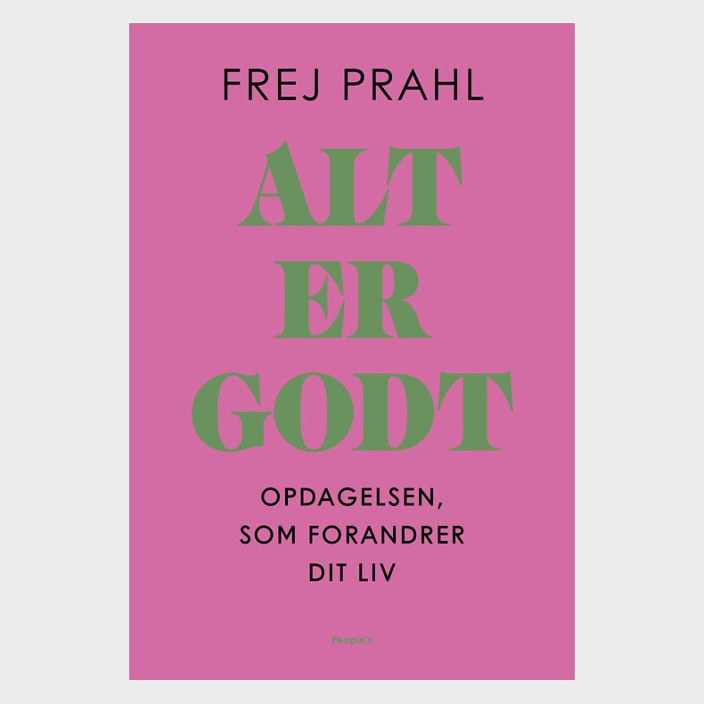 Alt Er Godt - Frej Prahl - Bog
