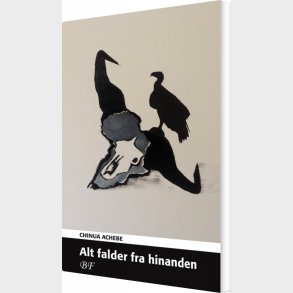 Alt Falder Fra Hinanden - Chinua Achebe - Bog