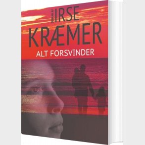Alt Forsvinder - Irse Krmer - Bog