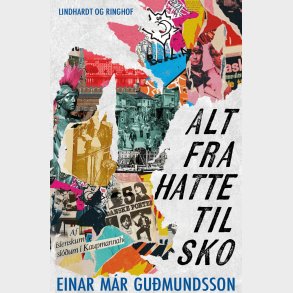Alt Fra Hatte Til Sko - Einar M�r Gu�mundsson - Bog