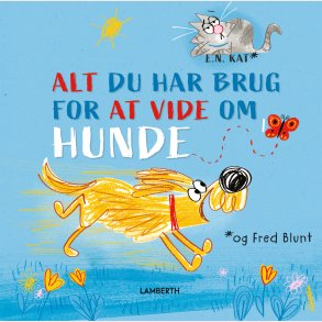 Alt Du Har Brug For At Vide Om Hunde - Fred Blunt - Bog