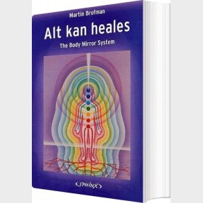 Alt Kan Heales - Martin Brofman - Bog