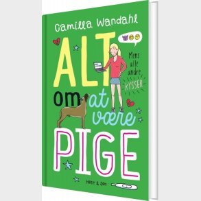 Alt Om At Vre Pige 2 - Mens Alle Andre Kysser - Camilla Wandahl - Bog