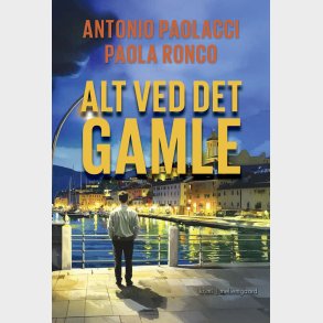 Alt Ved Det Gamle - Antonio Paolacci - Bog