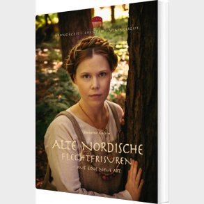 Alte Nordische Flechtfrisuren - Annette Collin - Tysk Bog