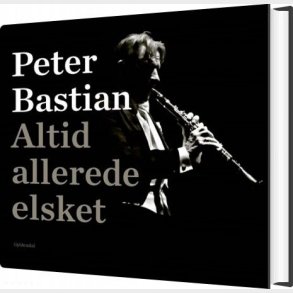 Altid Allerede Elsket - Peter Bastian - Bog