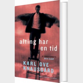 Alting Har En Tid - Karl Ove Knausgrd - Bog