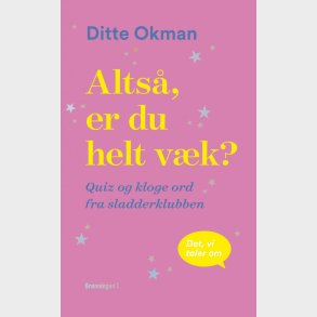 Alts, Er Du Helt Vk? - Ditte Okman - Bog