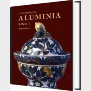 Aluminia - Erhard Winge Flensborg - Bog