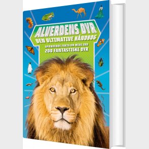 Alverdens Dyr - Den Ultimative H�ndbog - Bog