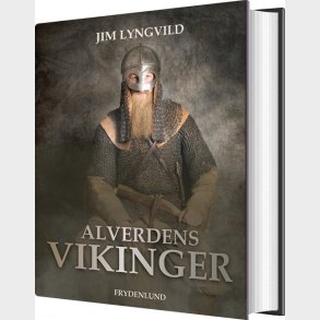 Alverdens Vikinger - Jim Lyngvild - Bog