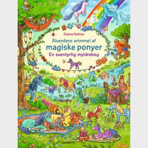 Alverdens Vrimmel Af Magiske Ponyer - Diana Kohne - Bog