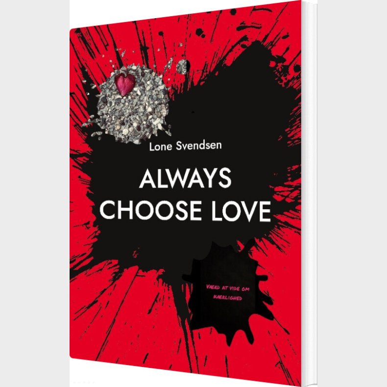 Always Choose Love - Lone Svendsen - Bog
