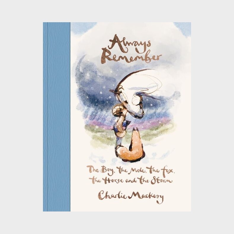 Always Remember: The Boy, The Mole, The Fox, The Horse And The Storm - Charlie Mackesy - English Book