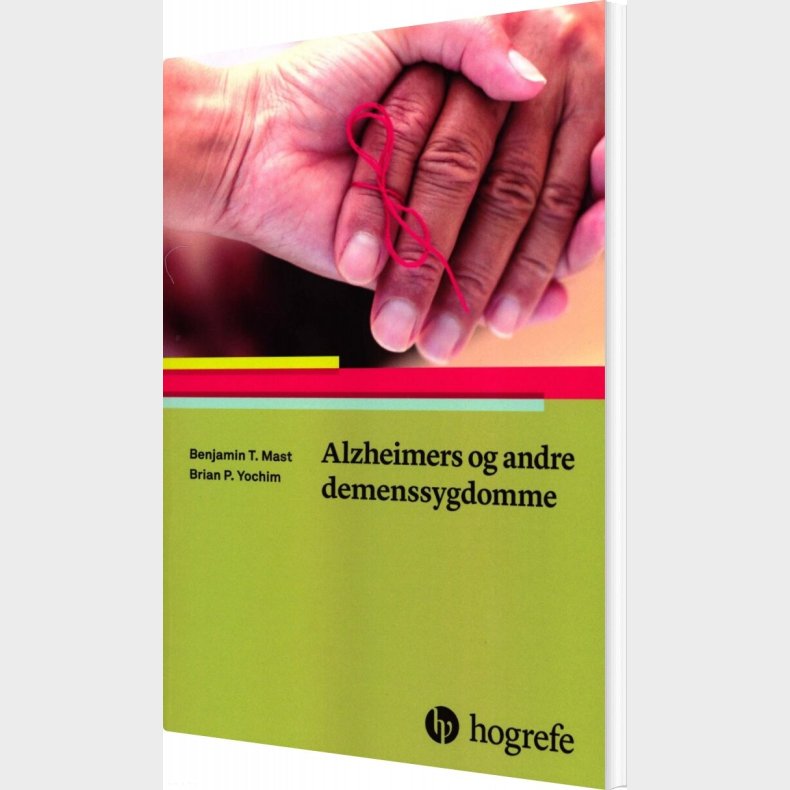 Alzheimers Og Andre Demenssygdomme - Benjamin T. Mast - Bog