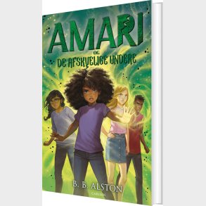 Amari 3 - Og De Afskyelige Undere - B. B. Alston - Bog