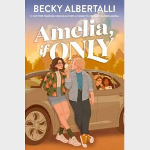 Amelia, If Only - Becky Albertalli - English Book
